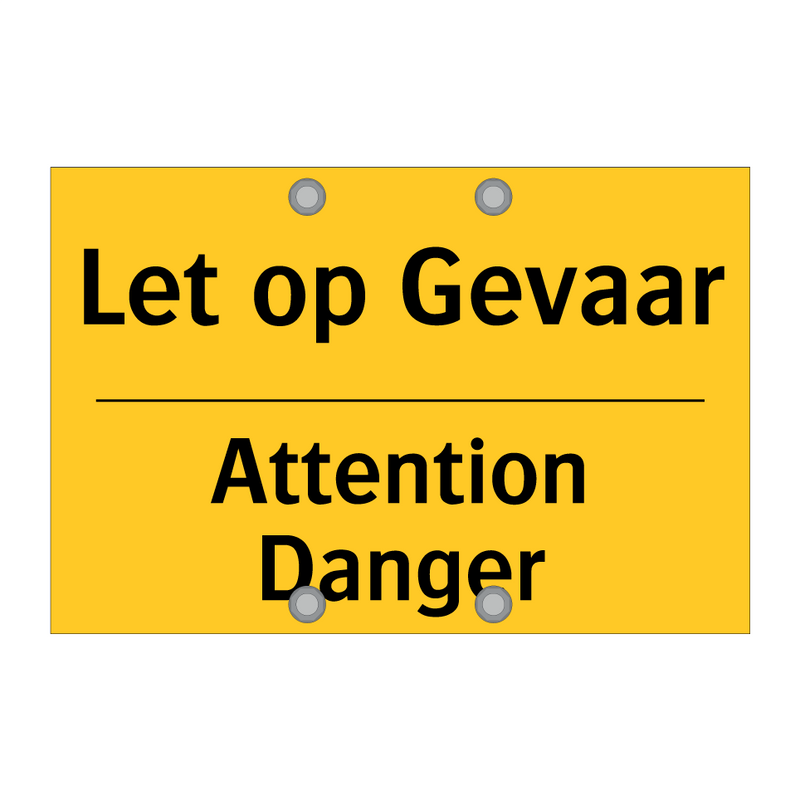 Let op Gevaar - Attention Danger