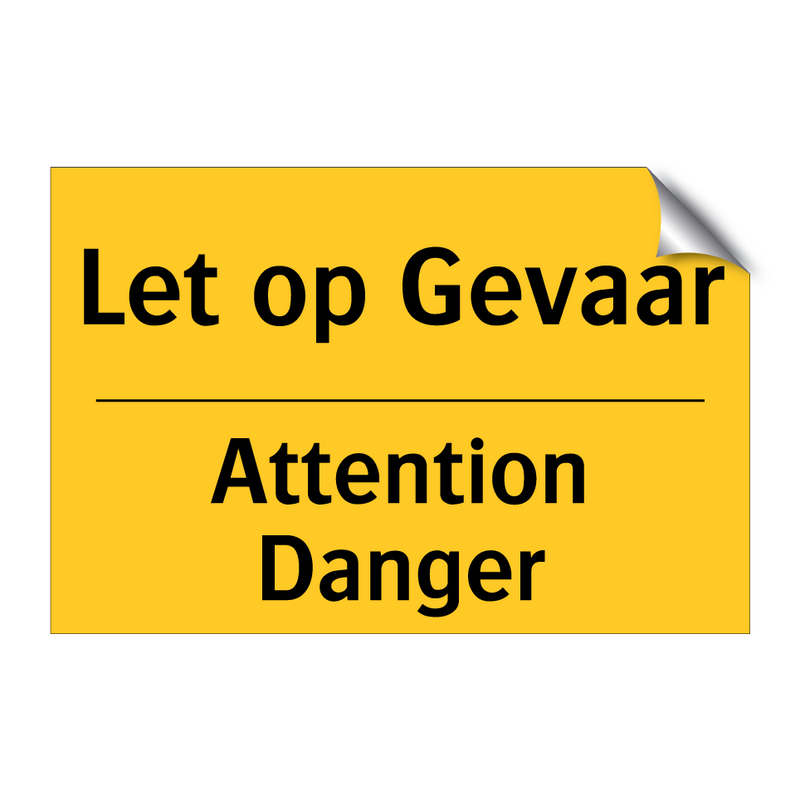 Let op Gevaar - Attention Danger