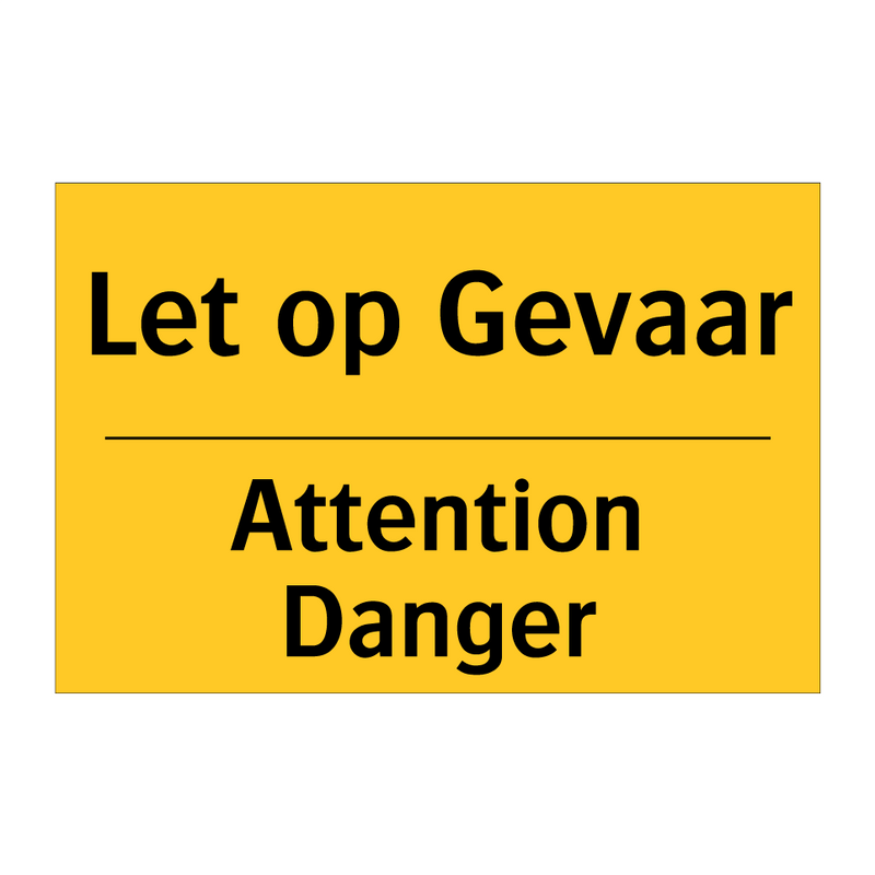Let op Gevaar - Attention Danger