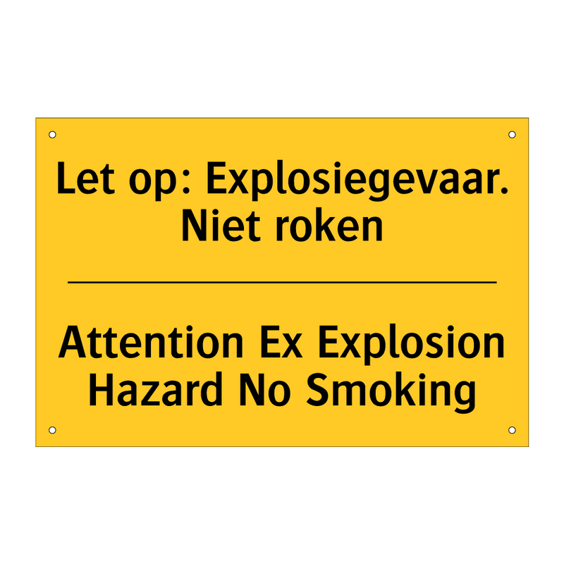Let op: Explosiegevaar. Niet roken - Attention Ex Explosion Hazard No Smoking