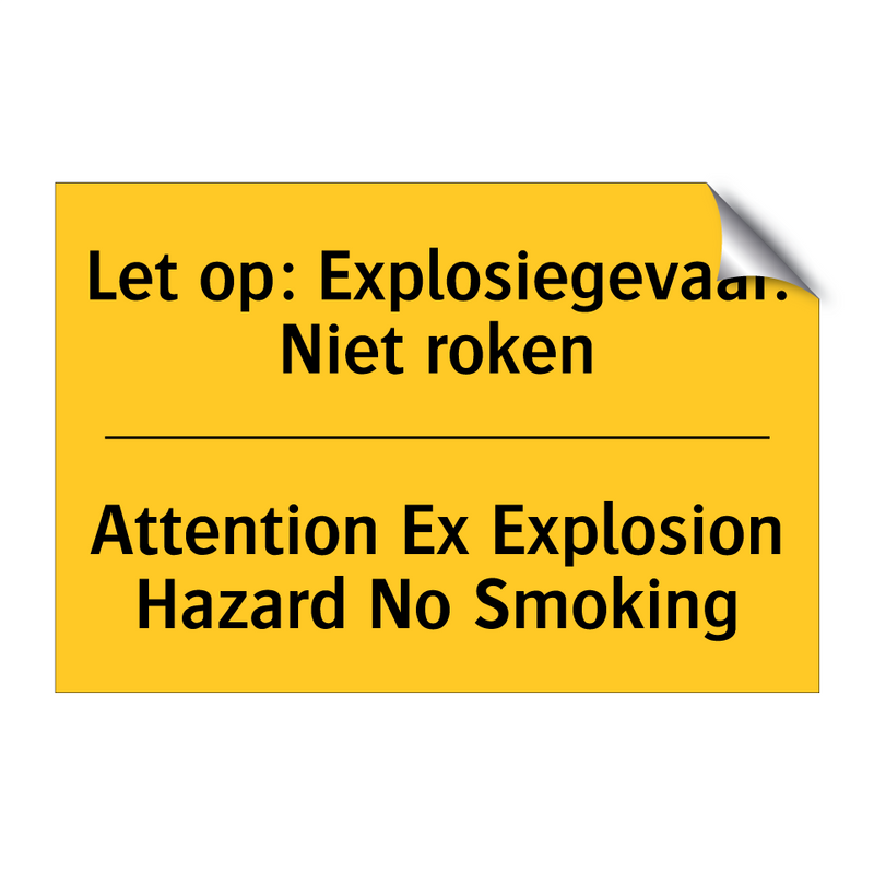 Let op: Explosiegevaar. Niet roken - Attention Ex Explosion Hazard No Smoking