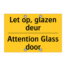 Let op, glazen deur - Attention Glass door