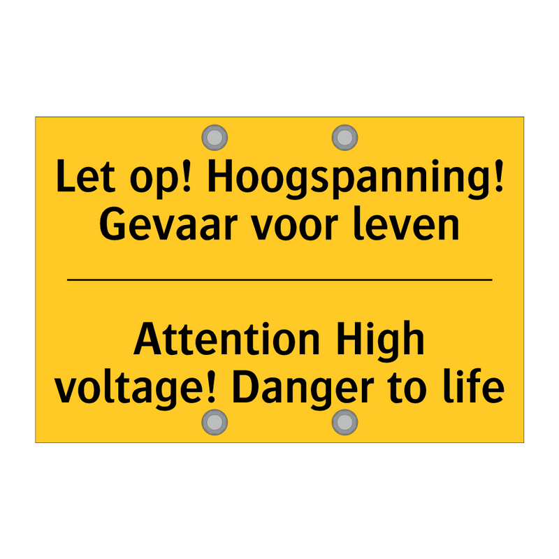 Let op! Hoogspanning! Gevaar voor leven - Attention High voltage! Danger to life