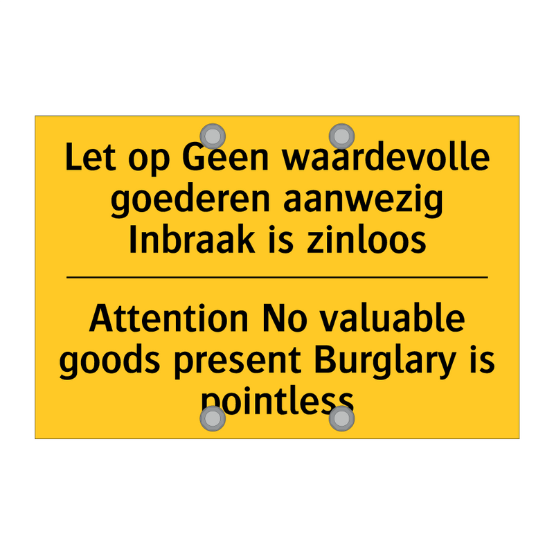 Let op Geen waardevolle goederen /.../ - Attention No valuable goods present /.../