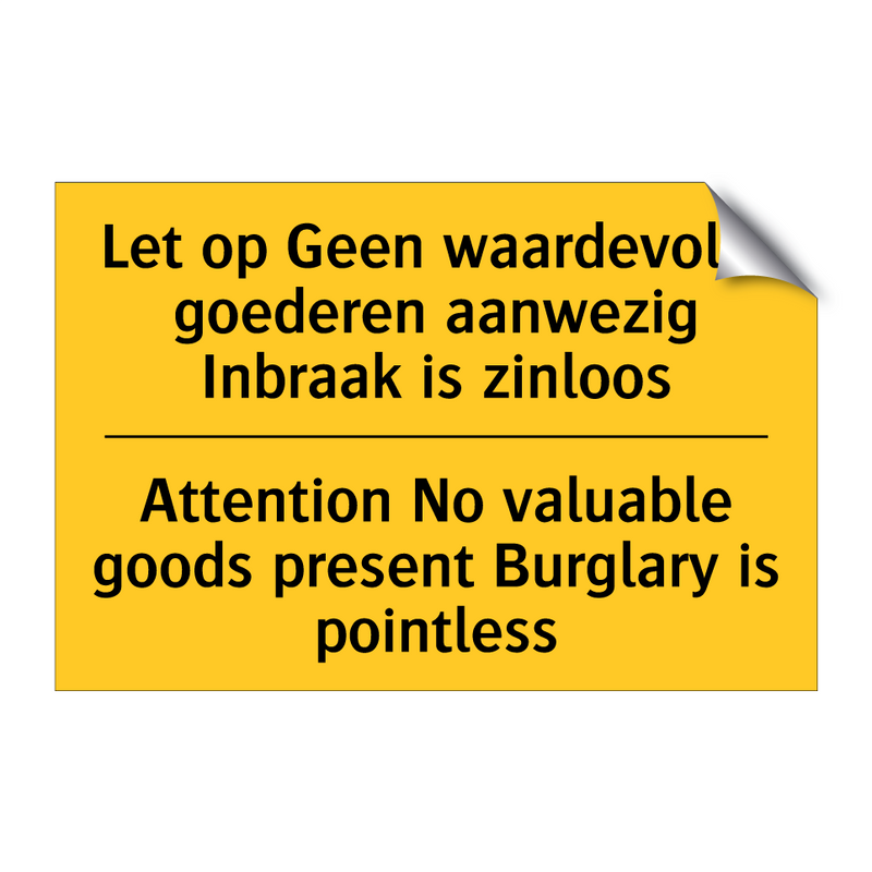 Let op Geen waardevolle goederen /.../ - Attention No valuable goods present /.../