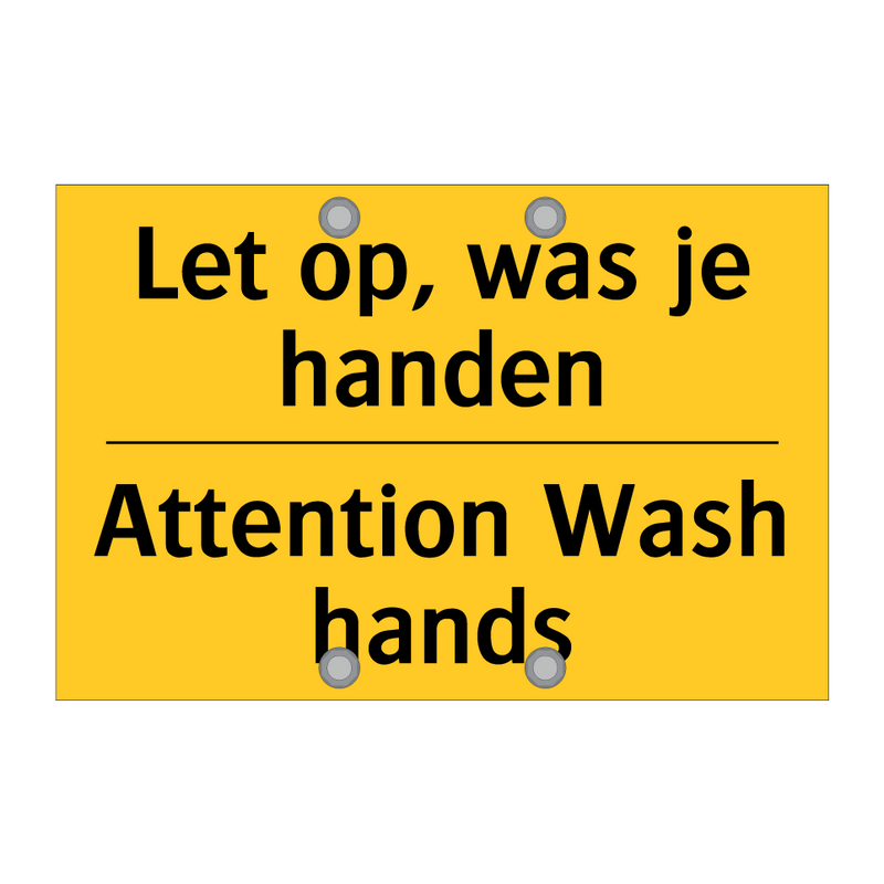 Let op, was je handen - Attention Wash hands