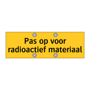Pas op voor radioactief materiaal