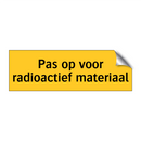 Pas op voor radioactief materiaal