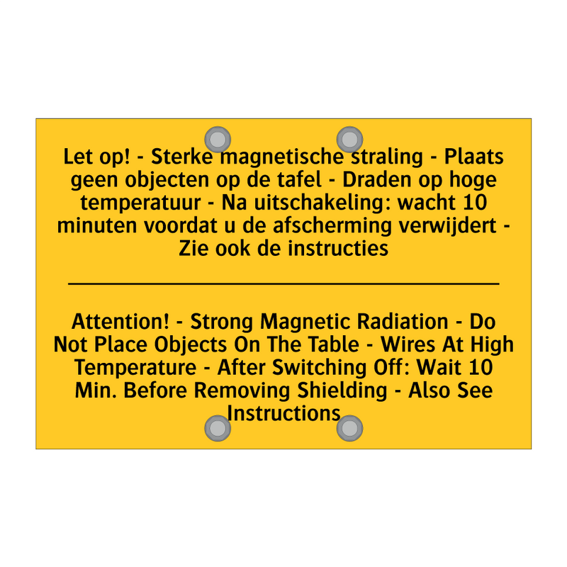 Let op! - Sterke magnetische straling /.../ - Attention! - Strong Magnetic Radiation /.../