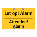 Let op! Alarm - Attention! Alarm