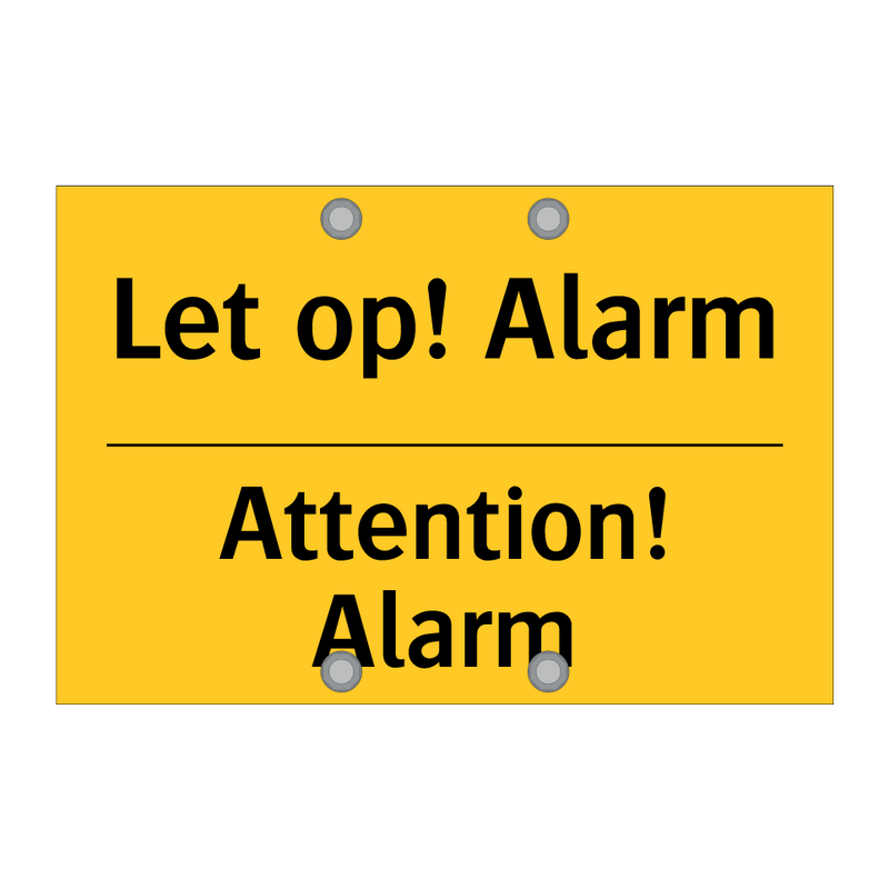 Let op! Alarm - Attention! Alarm