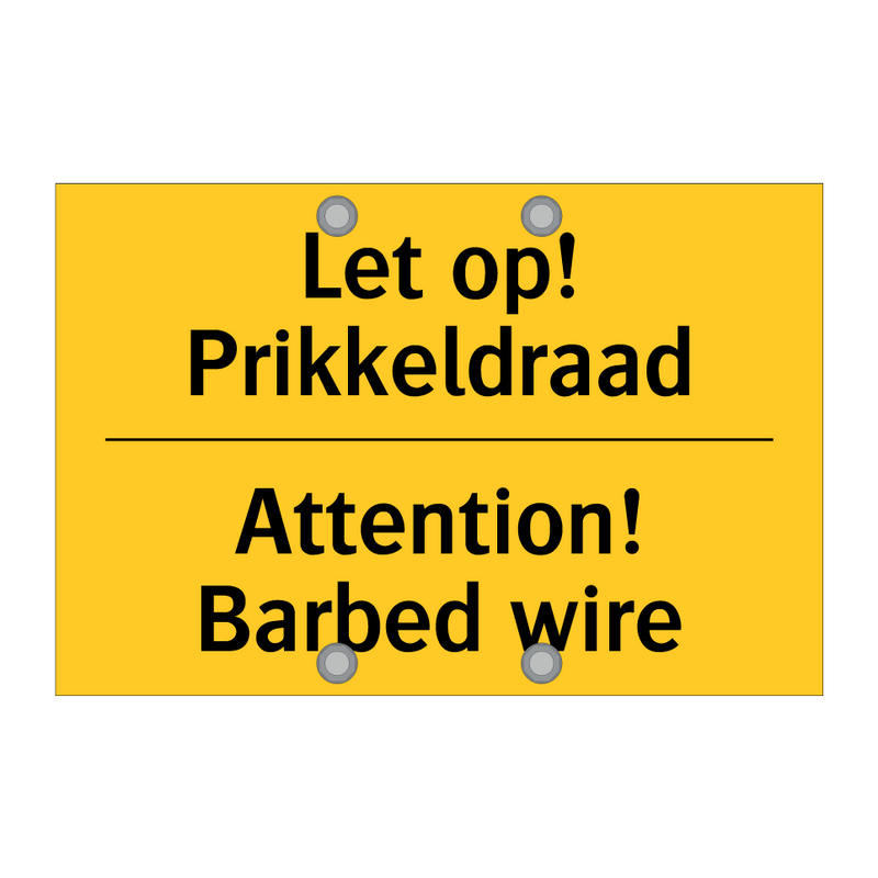 Let op! Prikkeldraad - Attention! Barbed wire
