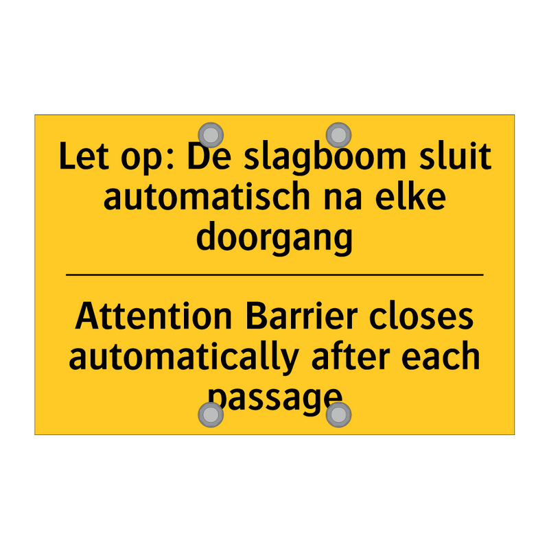 Let op: De slagboom sluit automatisch /.../ - Attention Barrier closes automatically /.../