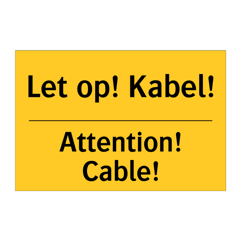 Let op! Kabel! - Attention! Cable!
