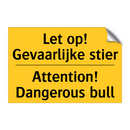 Let op! Gevaarlijke stier - Attention! Dangerous bull