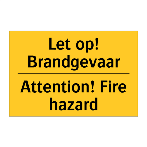 Let op! Brandgevaar - Attention! Fire hazard