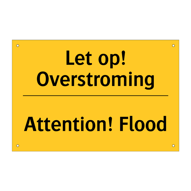 Let op! Overstroming - Attention! Flood
