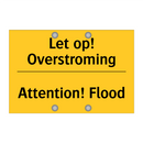 Let op! Overstroming - Attention! Flood