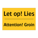 Let op! Lies - Attention! Groin