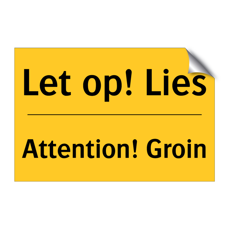 Let op! Lies - Attention! Groin