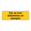 Pas op voor daklawines en ijspegels