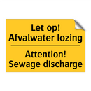 Let op! Afvalwater lozing - Attention! Sewage discharge