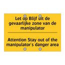 Let op Blijf uit de gevaarlijke /.../ - Attention Stay out of the manipulator's /.../