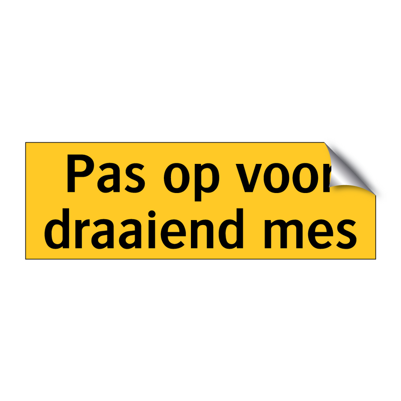 Pas op voor draaiend mes