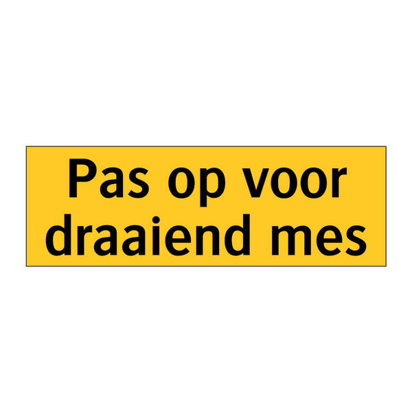 Pas op voor draaiend mes