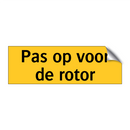 Pas op voor de rotor