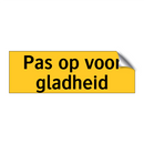 Pas op voor gladheid