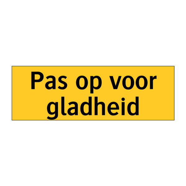 Pas op voor gladheid
