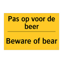 Pas op voor de beer - Beware of bear
