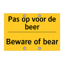 Pas op voor de beer - Beware of bear