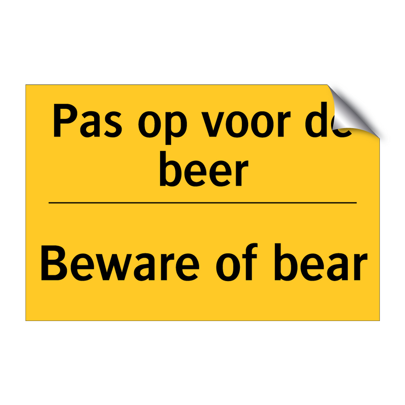 Pas op voor de beer - Beware of bear