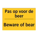 Pas op voor de beer - Beware of bear