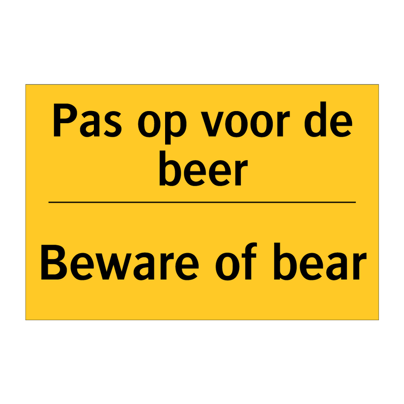Pas op voor de beer - Beware of bear