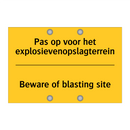Pas op voor het explosievenopslagterrein - Beware of blasting site