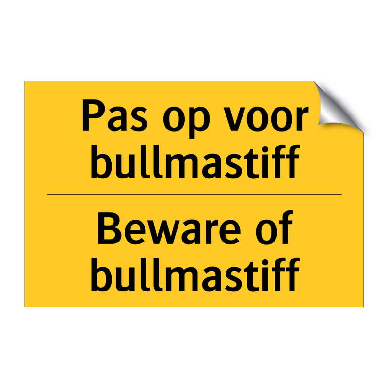 Pas op voor bullmastiff - Beware of bullmastiff