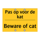 Pas op voor de kat - Beware of cat