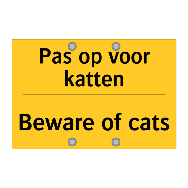 Pas op voor katten - Beware of cats