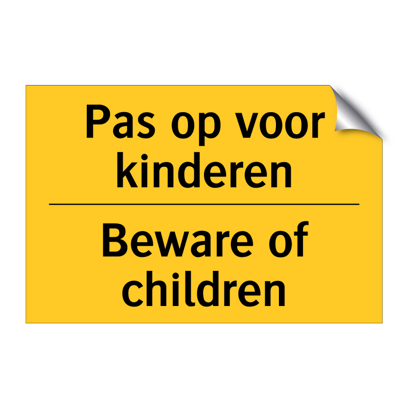 Pas op voor kinderen - Beware of children