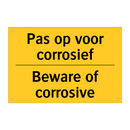 Pas op voor corrosief - Beware of corrosive
