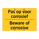 Pas op voor corrosief - Beware of corrosive