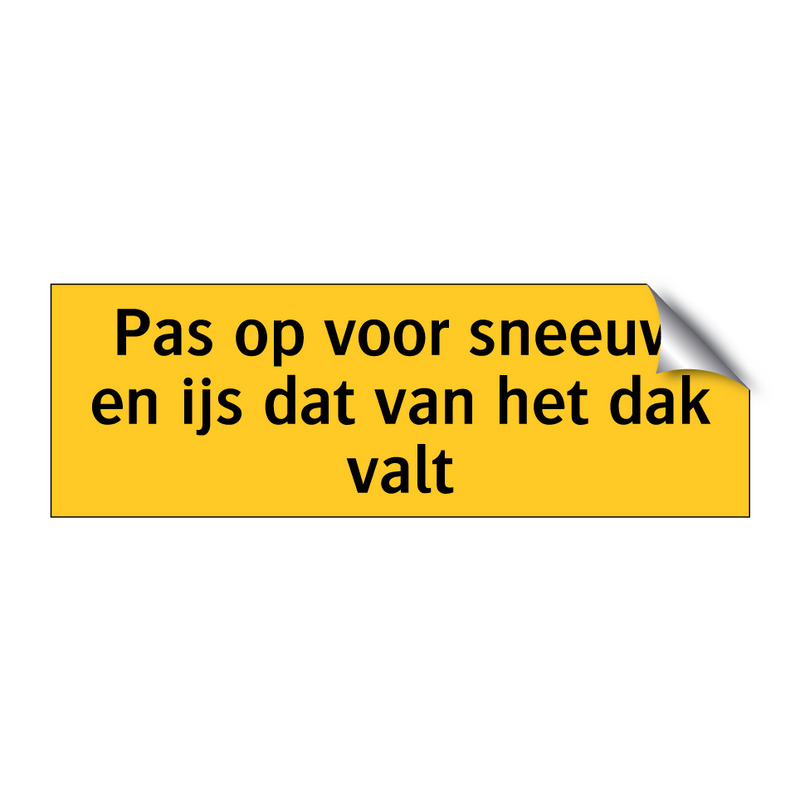 Pas op voor sneeuw en ijs dat van het dak valt