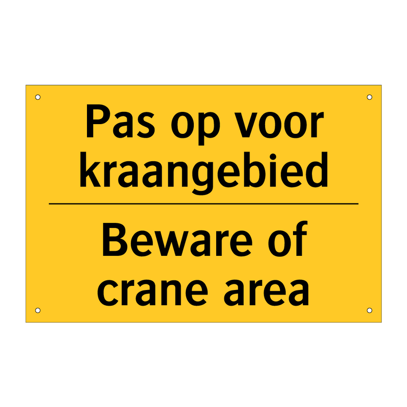 Pas op voor kraangebied - Beware of crane area