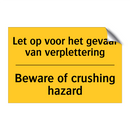 Let op voor het gevaar van verplettering - Beware of crushing hazard