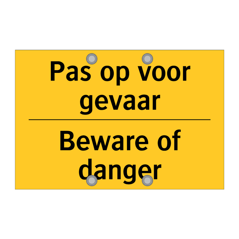 Pas op voor gevaar - Beware of danger