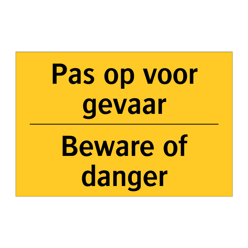 Pas op voor gevaar - Beware of danger