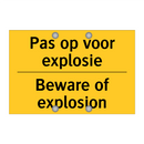 Pas op voor explosie - Beware of explosion
